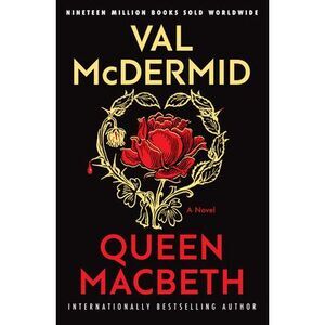 Queen Macbeth -- Val McDermid